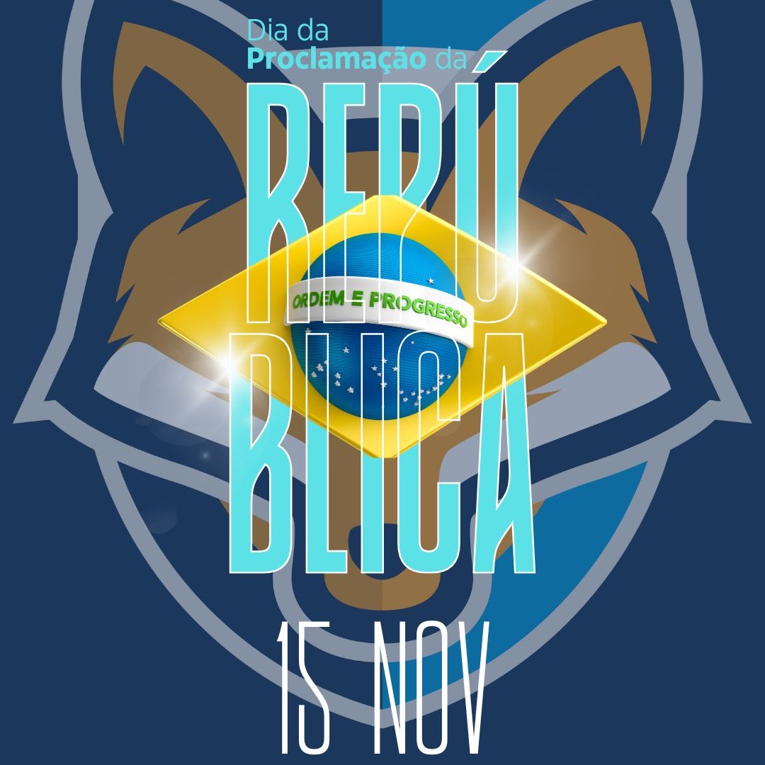 15 de Novembro – Dia da Proclamação da República